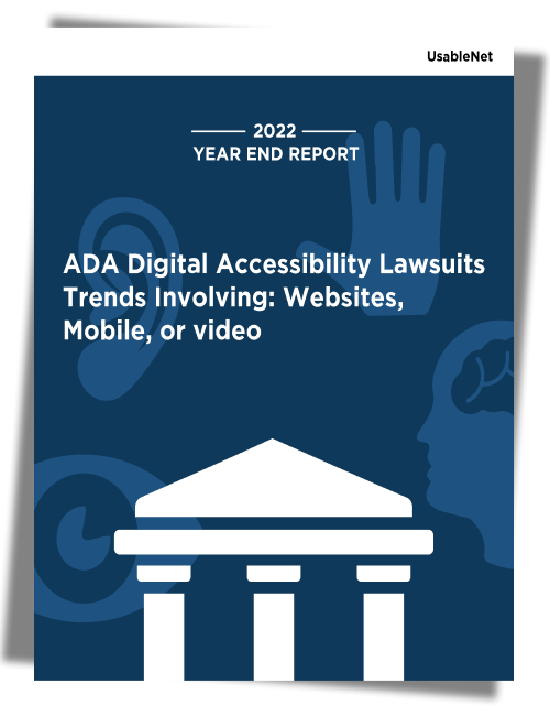 Get the 2022 Year End Digital Accessibility Lawsuit Report